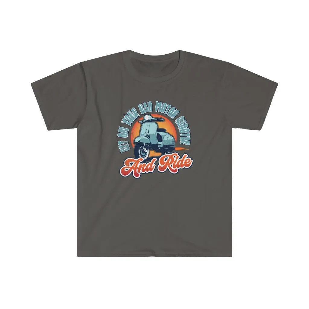 Get On Your Bad Motor Scooter. And Ride. (pre-distressed)
