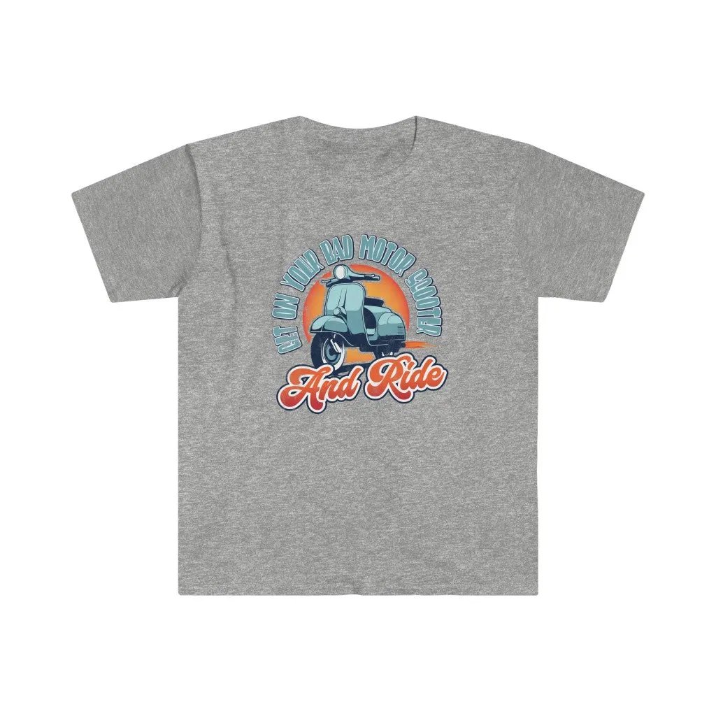 Get On Your Bad Motor Scooter. And Ride. (pre-distressed)